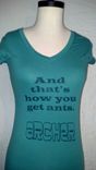 Sale Archer, And That's How You Get Ants T-Shirt, Woman's Teal Or Any Color Shirt 3 small