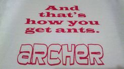 Sale Archer, And That's How You Get Ants T-Shirt, Size Medium Crewneck 3 small