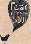 Fear Eats The Soul - 4x6 Print Of An Original Drawing Of A Little Black Bird Saying A Very Big Quote 2 small