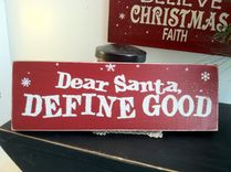 Dear Santa Define Good Wood Sign 2 small
