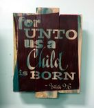 Rustic Wood Christmas Sign / For Unto Us A Child Is Born 1 small