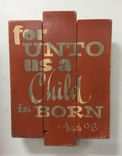 Rustic Wood Christmas Sign / For Unto Us A Child Is Born 1 small