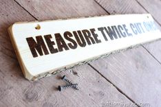Measure Twice, Cut Once Ironic Sign Engraved 2 small