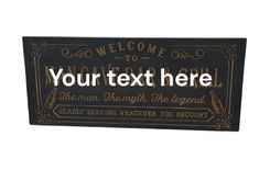 Wall Sign, Four Sizes- 5.5"X12" $25.50, 7.5"X16.5" $42.00, 9.5"X21" $58.50, 11.5"X26" $75.00 2 small