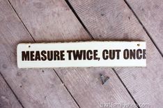Measure Twice, Cut Once Ironic Sign Engraved 4 small