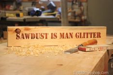 Sawdust Is Man Glitter Funny 2x4 Sign For Shop, Workshop Plaque Gift 1 small