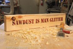 Sawdust Is Man Glitter Funny 2x4 Sign For Shop, Workshop Plaque Gift 5 small